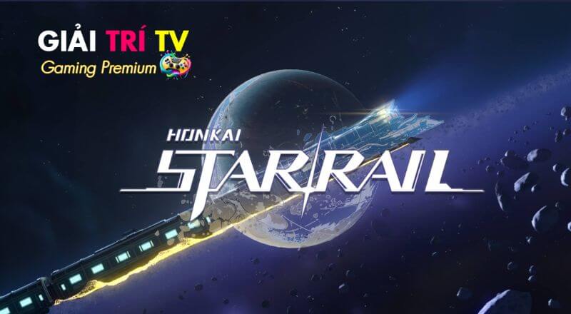 Honkai: Star Rail | Hành Trình Vươn Tới Các Vì Sao