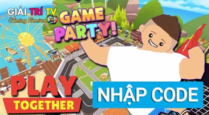Mã Code Play Together VNG & Quốc Tế Mới Nhất
