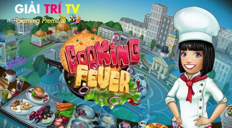 Cooking Fever – Game Quản Lý Nhà Hàng Hấp Dẫn