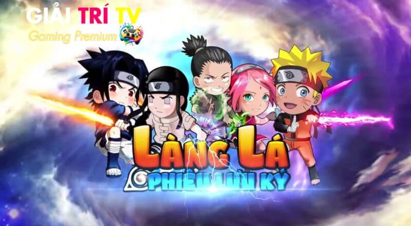 Làng Lá – Hóa Giải Huyết Thù: Game Naruto Nhẫn Giả Hấp Dẫn