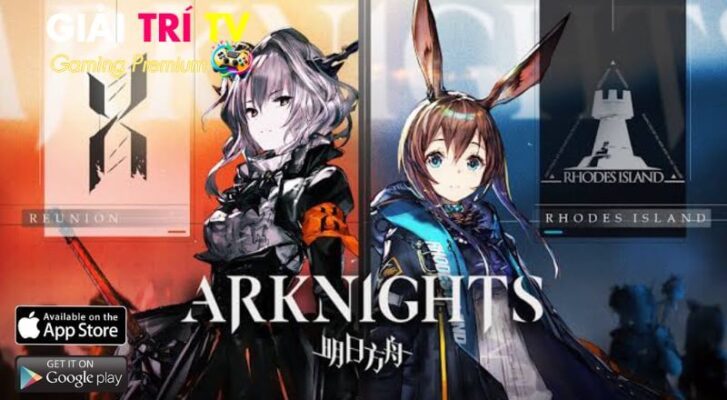 Arknights – Trải nghiệm thủ thành nhập vai hấp dẫn