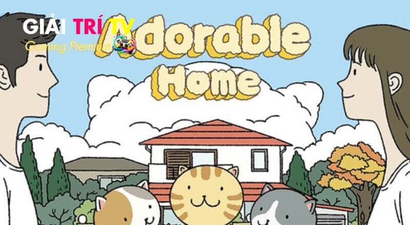 Adorable Home: Chỉ dẫn xây dựng ngôi nhà mơ ước trong game